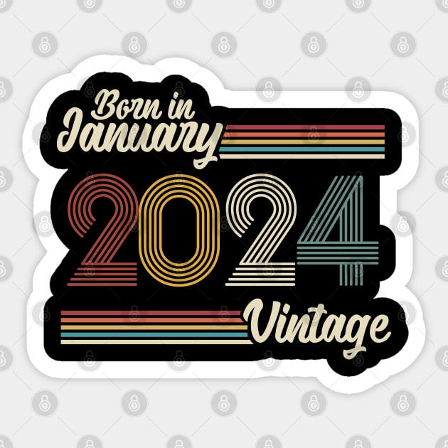 Vintage Born in January 2024 Sticker by Jokowow